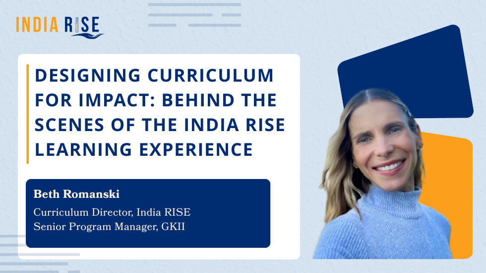 Designing Curriculum for Impact: Behind the Scenes of the India RISE Learning Experience